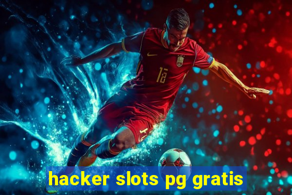 hacker slots pg gratis