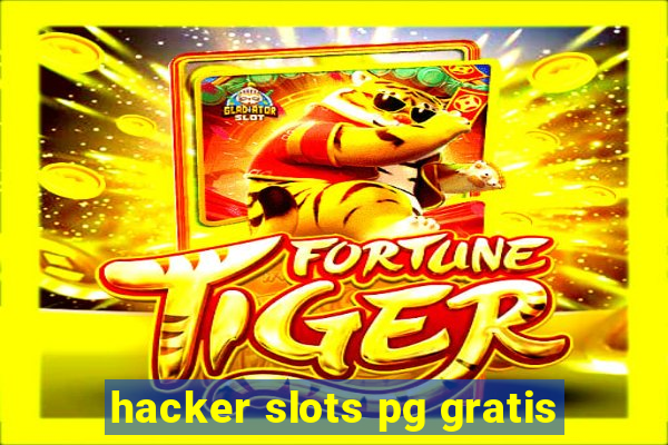 hacker slots pg gratis