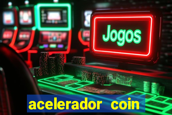 acelerador coin master 2024