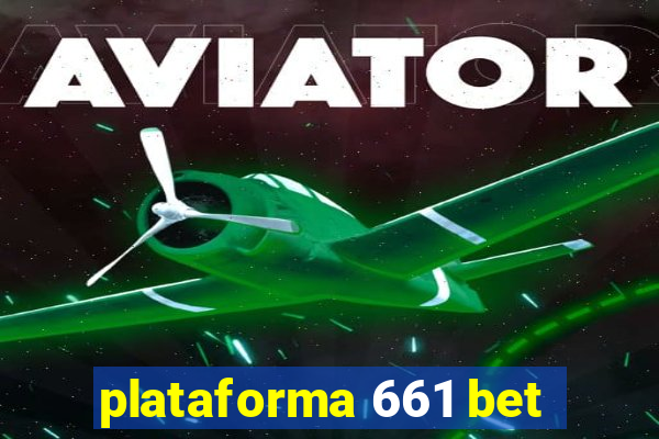 plataforma 661 bet