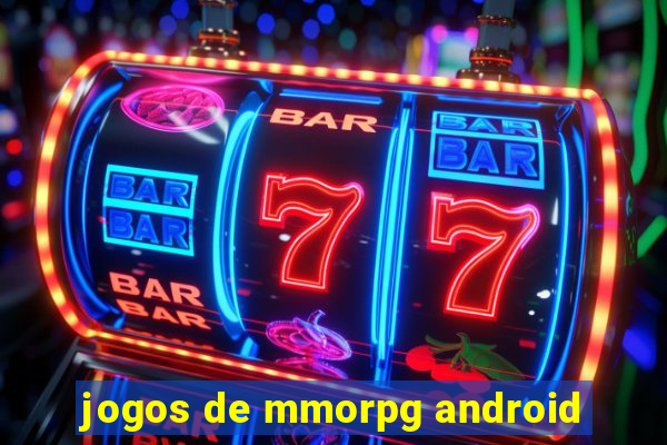 jogos de mmorpg android