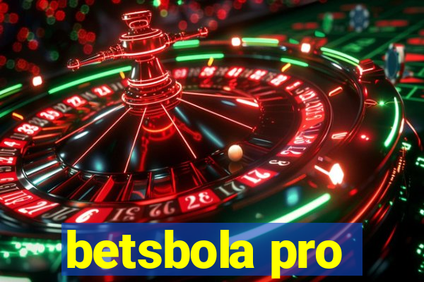 betsbola pro