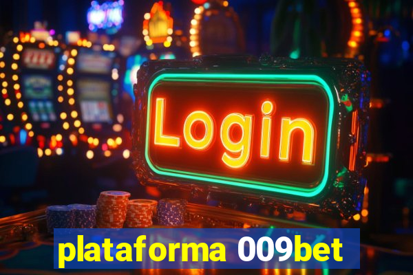 plataforma 009bet