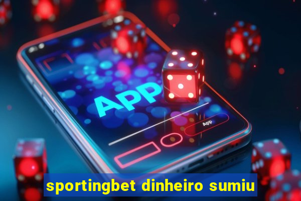 sportingbet dinheiro sumiu