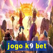 jogo k9 bet