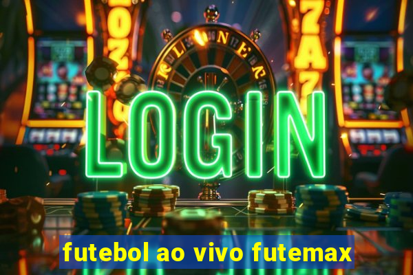 futebol ao vivo futemax