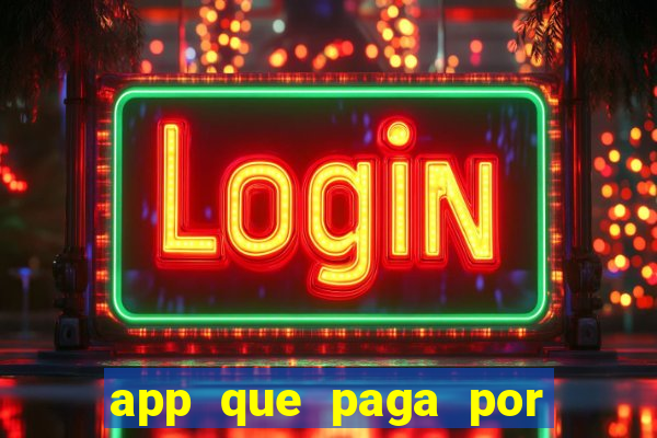 app que paga por cadastro na hora via pix