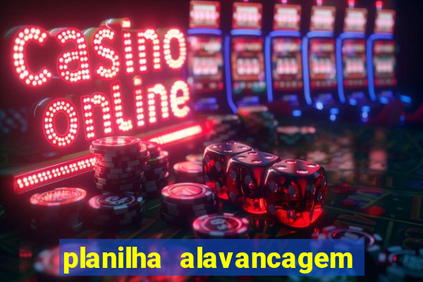 planilha alavancagem de banca