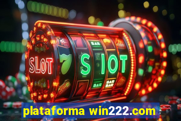 plataforma win222.com