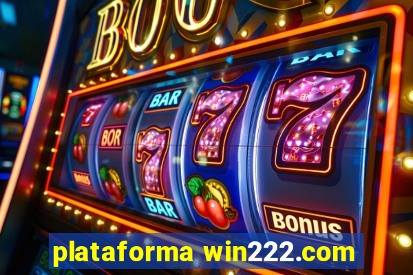 plataforma win222.com