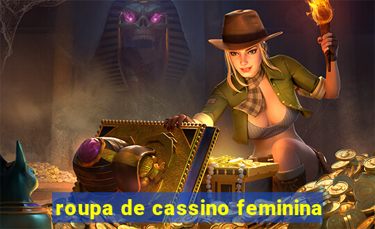 roupa de cassino feminina