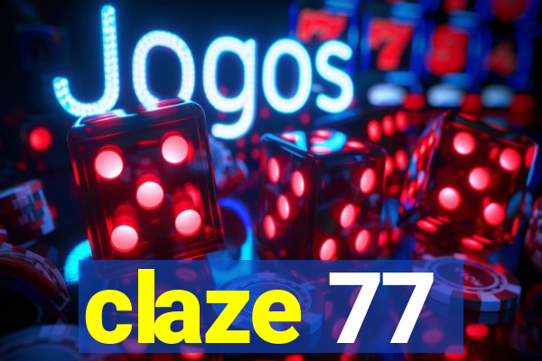 claze 77