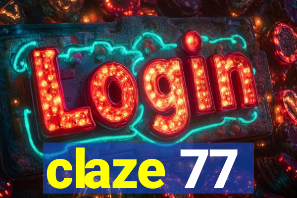 claze 77