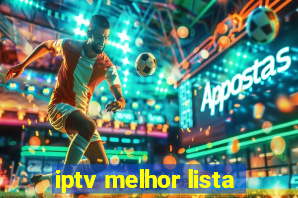 iptv melhor lista