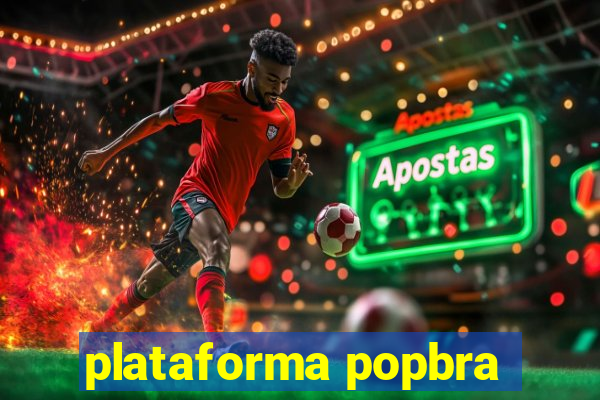 plataforma popbra