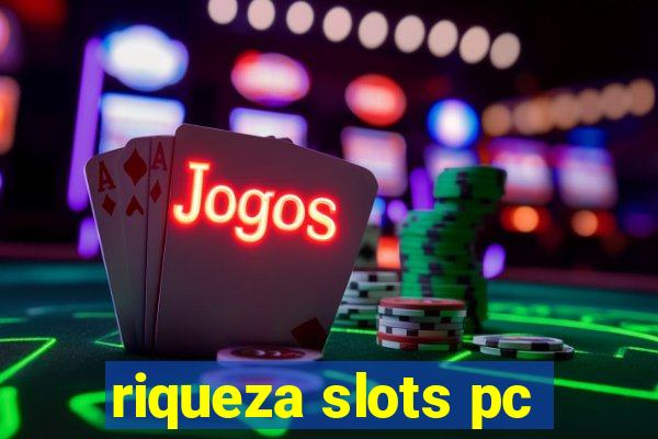 riqueza slots pc