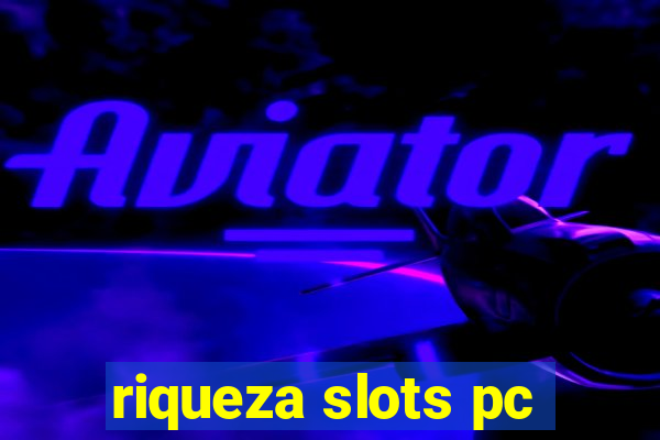 riqueza slots pc