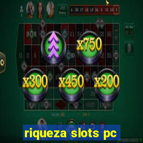 riqueza slots pc