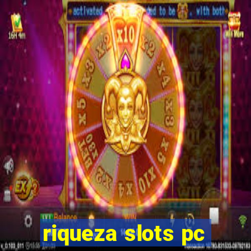 riqueza slots pc