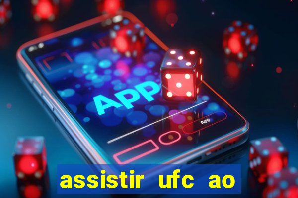 assistir ufc ao vivo futemax