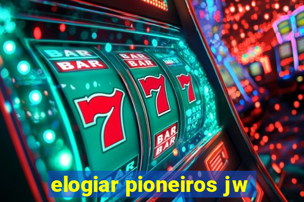 elogiar pioneiros jw