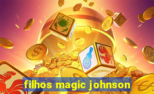 filhos magic johnson