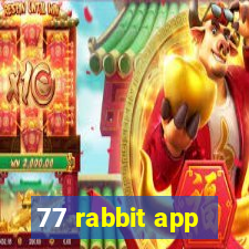 77 rabbit app