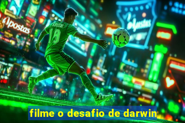 filme o desafio de darwin