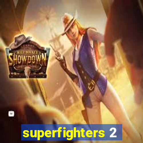 superfighters 2