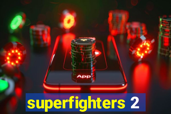 superfighters 2