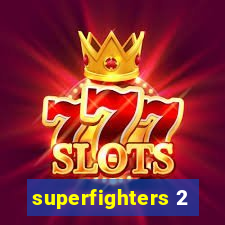 superfighters 2