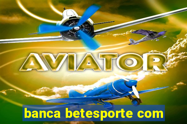 banca betesporte com