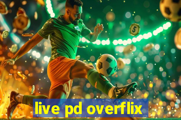 live pd overflix