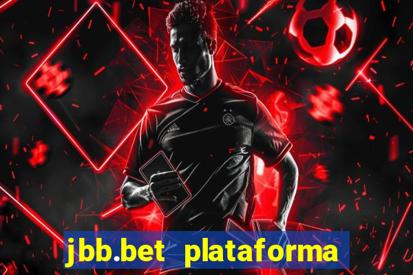 jbb.bet plataforma de jogos