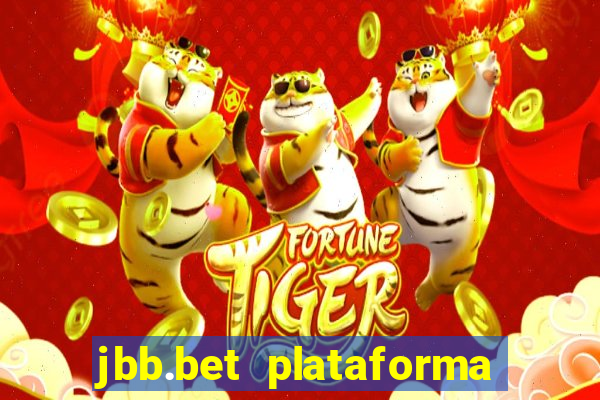 jbb.bet plataforma de jogos