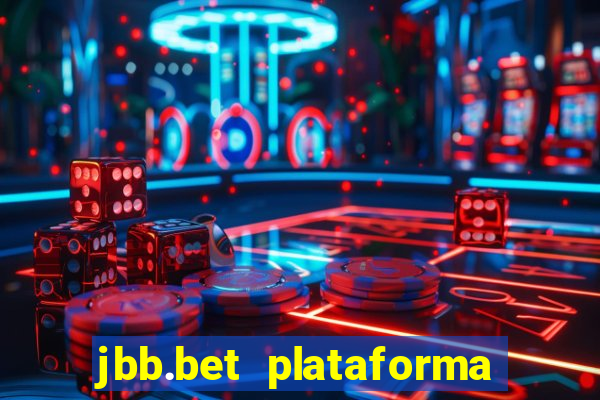 jbb.bet plataforma de jogos