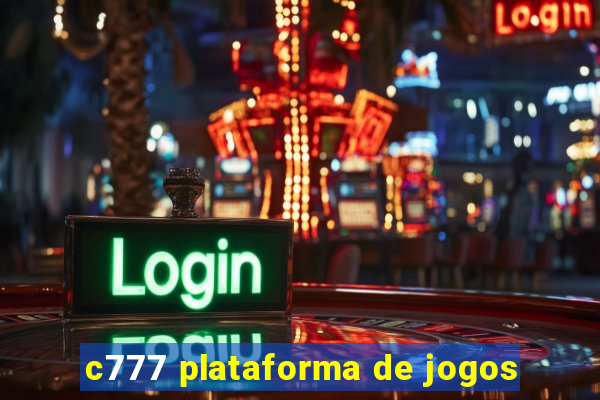 c777 plataforma de jogos