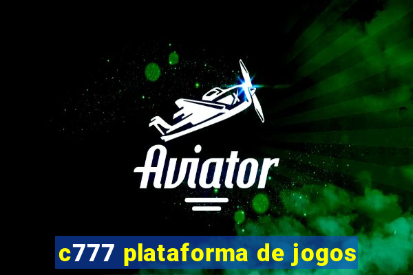 c777 plataforma de jogos