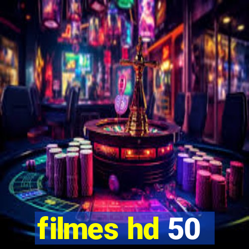 filmes hd 50