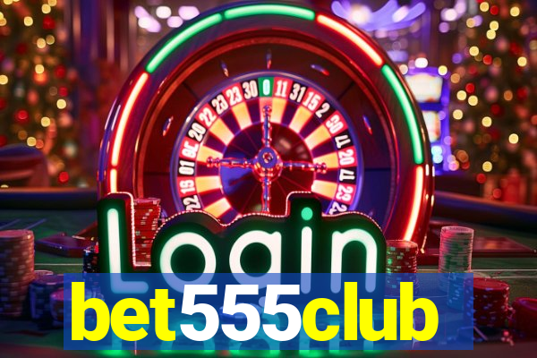 bet555club