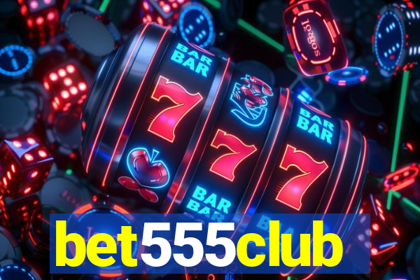 bet555club