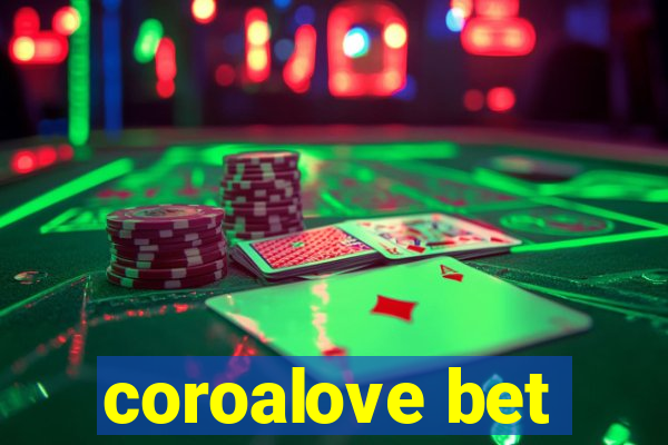 coroalove bet