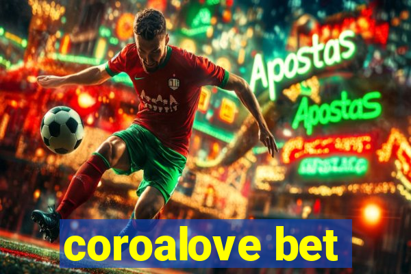 coroalove bet