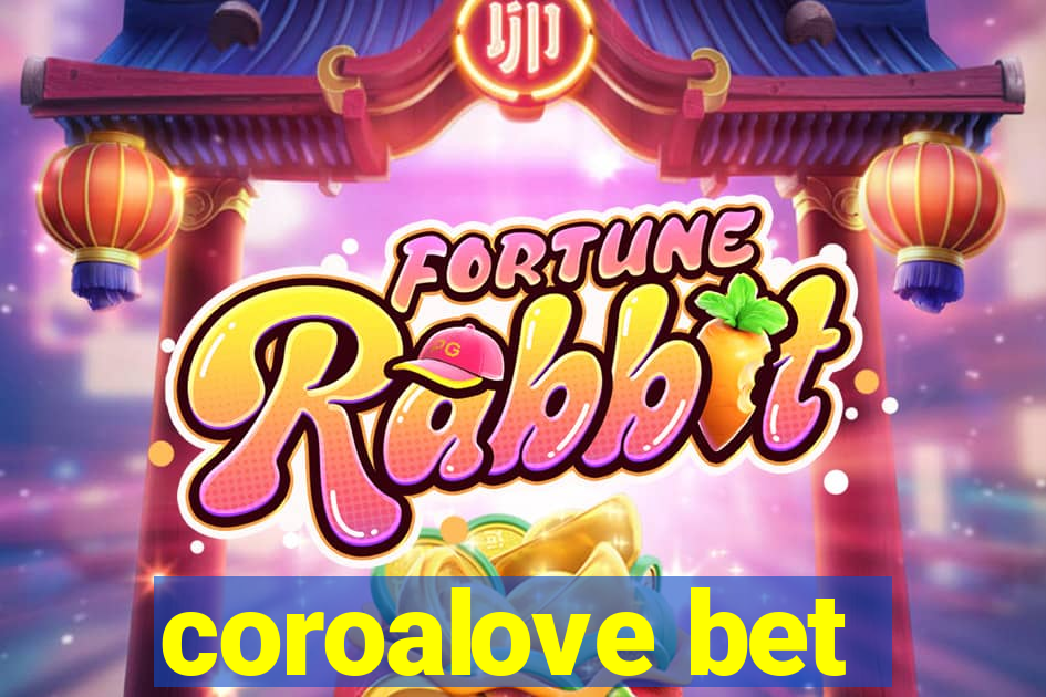 coroalove bet