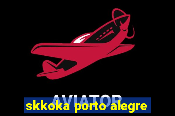 skkoka porto alegre