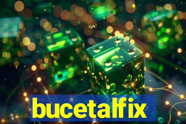 bucetalfix