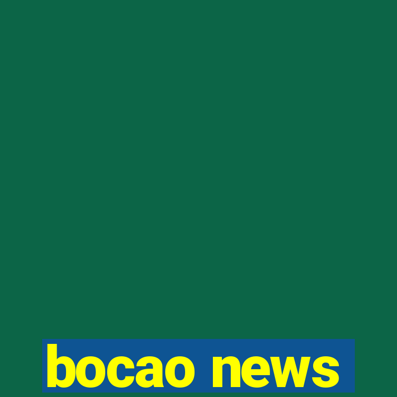 bocao news