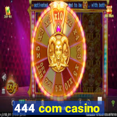 444 com casino