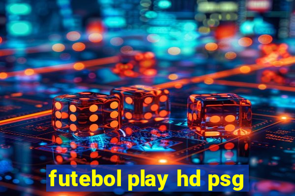 futebol play hd psg