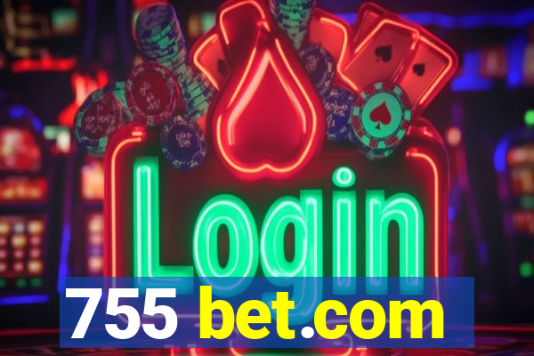 755 bet.com